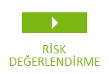 RİSK DEĞERLENDİRME